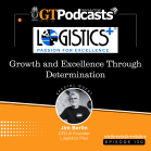 GT Podcast - Episode 130 - Logistics Plus Cover Art featuring Jim Berlin